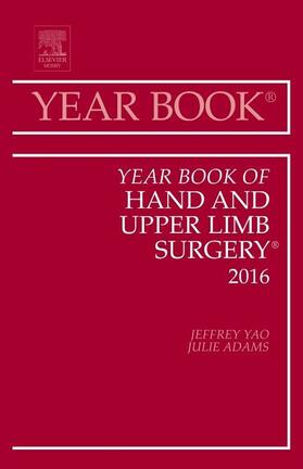 Yao / Adams |  Year Book of Hand and Upper Limb Surgery, 2016 | Buch |  Sack Fachmedien