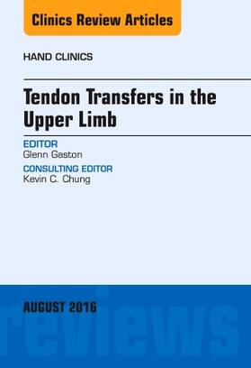 Gaston |  Tendon Transfers in the Upper Limb, an Issue of Hand Clinics | Buch |  Sack Fachmedien