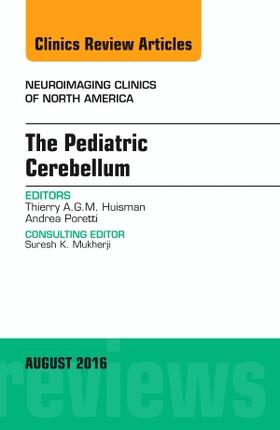 Huisman / Poretti |  The Pediatric Cerebellum, an Issue of Neuroimaging Clinics of North America | Buch |  Sack Fachmedien