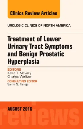 McVary / Welliver |  Treatment of Lower Urinary Tract Symptoms and Benign Prostatic Hyperplasia, an Issue of Urologic Clinics of North America | Buch |  Sack Fachmedien