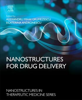 Andronescu / Grumezescu |  Nanostructures for Drug Delivery | Buch |  Sack Fachmedien
