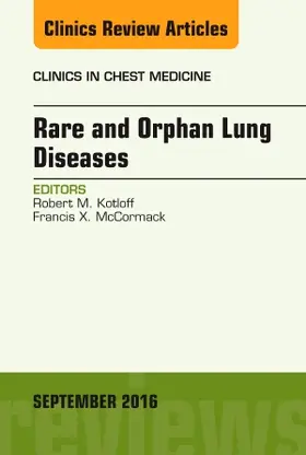 Kotloff / McCormack |  Rare and Orphan Lung Diseases, an Issue of Clinics in Chest Medicine | Buch |  Sack Fachmedien