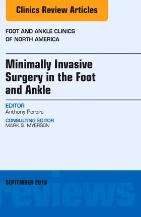 Perera |  Minimally Invasive Surgery in Foot and Ankle, an Issue of Foot and Ankle Clinics of North America | Buch |  Sack Fachmedien