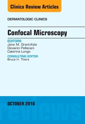 Grant-Kels / Pellacani / Longo |  Confocal Microscopy, an Issue of Dermatologic Clinics | Buch |  Sack Fachmedien