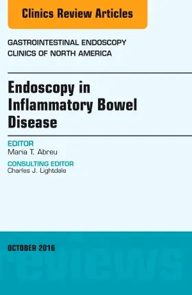 Abreu |  Endoscopy in Inflammatory Bowel Disease, an Issue of Gastrointestinal Endoscopy Clinics of North America | Buch |  Sack Fachmedien