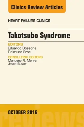 Bossone / Erbel |  Takotsubo Syndrome, An Issue of Heart Failure Clinics | eBook | Sack Fachmedien