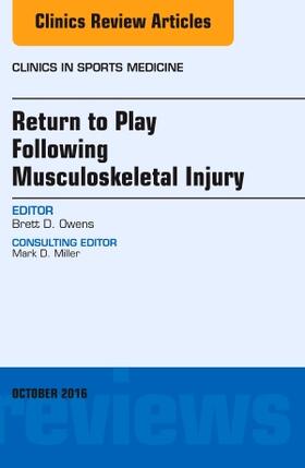 Owens |  Return to Play Following Musculoskeletal Injury, an Issue of Clinics in Sports Medicine | Buch |  Sack Fachmedien