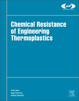 Baur / Ruhrberg / Woishnis |  Chemical Resistance of Engineering Thermoplastics | Buch |  Sack Fachmedien