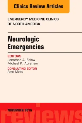 Edlow / Abraham |  Neurologic Emergencies, an Issue of Emergency Medicine Clinics of North America | Buch |  Sack Fachmedien