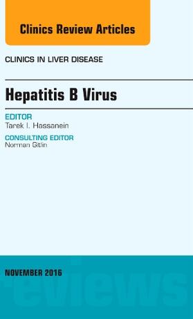 Hassanein |  Hepatitis B Virus, an Issue of Clinics in Liver Disease | Buch |  Sack Fachmedien