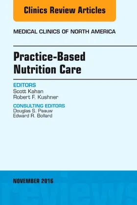 Kahan / Kushner |  Practice-Based Nutrition Care, an Issue of Medical Clinics of North America | Buch |  Sack Fachmedien