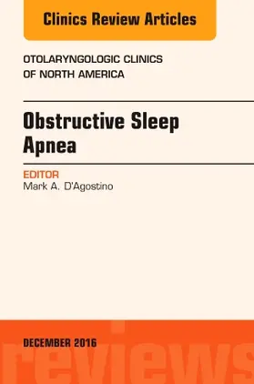 D'Agostino |  Obstructive Sleep Apnea, an Issue of Otolaryngologic Clinics of North America | Buch |  Sack Fachmedien