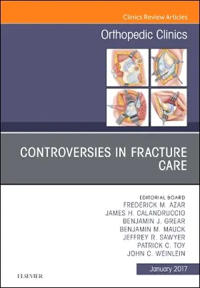 Azar / Calandruccio / Grear |  Controversies in Fracture Care, an Issue of Orthopedic Clinics | Buch |  Sack Fachmedien