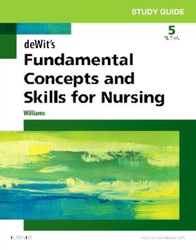 Williams |  Study Guide for deWit's Fundamental Concepts and Skills for Nursing | Buch |  Sack Fachmedien