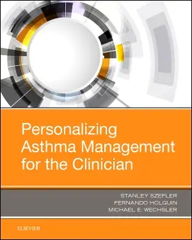 Szefler / Holguin / Wechsler |  Personalizing Asthma Management for the Clinician | Buch |  Sack Fachmedien