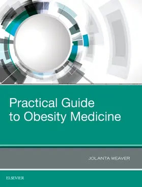 Weaver |  Practical Guide to Obesity Medicine | Buch |  Sack Fachmedien