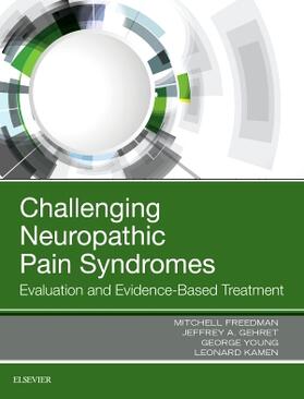 Freedman / Gehret / Young |  Challenging Neuropathic Pain Syndromes | Buch |  Sack Fachmedien