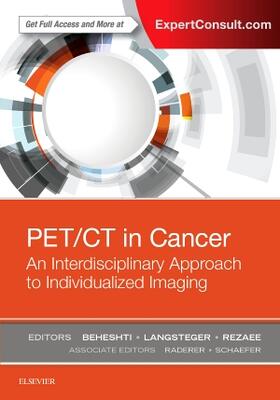 Beheshti / Langsteger / Rezaee |  Pet/CT in Cancer: An Interdisciplinary Approach to Individualized Imaging | Buch |  Sack Fachmedien