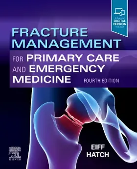 Eiff / Hatch |  Fracture Management for Primary Care and Emergency Medicine | Buch |  Sack Fachmedien