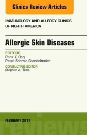 Ong / Schmid-Grendelmeier |  Allergic Skin Diseases, An Issue of Immunology and Allergy Clinics of North America | Buch |  Sack Fachmedien