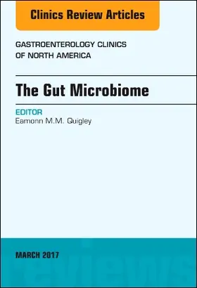 Quigley |  The Gut Microbiome, an Issue of Gastroenterology Clinics of North America | Buch |  Sack Fachmedien