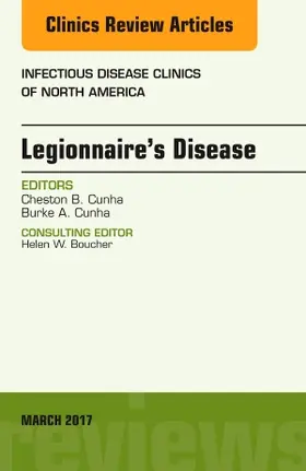 Cunha |  Legionnaire's Disease, an Issue of Infectious Disease Clinics of North America | Buch |  Sack Fachmedien