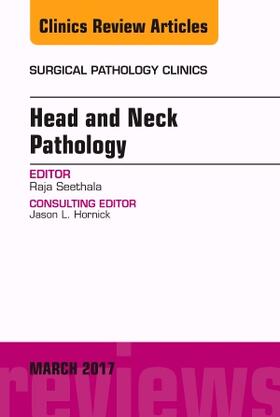 Seethala |  Head and Neck Pathology, an Issue of Surgical Pathology Clinics | Buch |  Sack Fachmedien