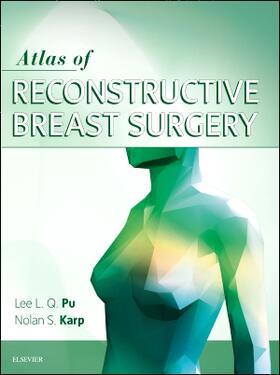 Pu / Karp |  Atlas of Reconstructive Breast Surgery | Buch |  Sack Fachmedien