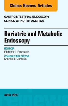 Rothstein |  Bariatric and Metabolic Endoscopy, an Issue of Gastrointestinal Endoscopy Clinics | Buch |  Sack Fachmedien