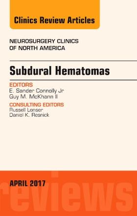 Connolly / McKhann II |  Subdural Hematomas, an Issue of Neurosurgery Clinics of North America | Buch |  Sack Fachmedien