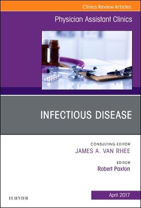 Paxton |  Infectious Disease, an Issue of Physician Assistant Clinics | Buch |  Sack Fachmedien