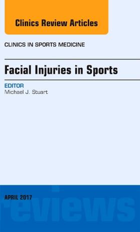 Stuart |  Facial Injuries in Sports, an Issue of Clinics in Sports Medicine | Buch |  Sack Fachmedien