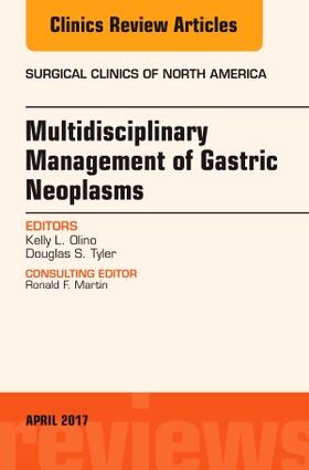 Olino / Tyler |  Multidisciplinary Management of Gastric Neoplasms, an Issue of Surgical Clinics | Buch |  Sack Fachmedien