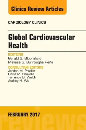 Bloomfield / Burroughs Pena |  Global Cardiovascular Health, An Issue of Cardiology Clinics | Buch |  Sack Fachmedien