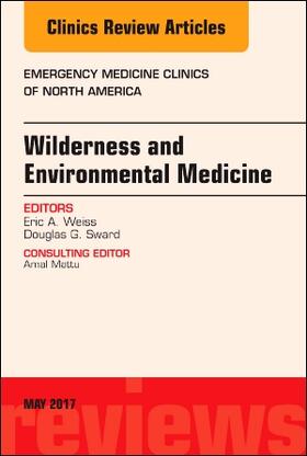 Weiss / Sward |  Wilderness and Environmental Medicine, an Issue of Emergency Medicine Clinics of North America | Buch |  Sack Fachmedien