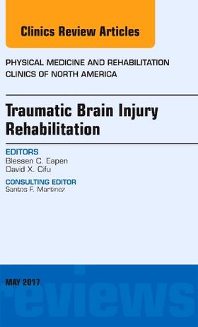 Eapen / Cifu |  Traumatic Brain Injury Rehabilitation, an Issue of Physical Medicine and Rehabilitation Clinics of North America | Buch |  Sack Fachmedien