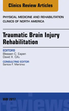 EapenXXX / Cifu |  Traumatic Brain Injury Rehabilitation, An Issue of Physical Medicine and Rehabilitation Clinics of North America | eBook | Sack Fachmedien