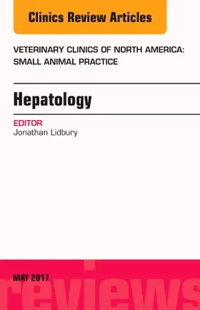 Lidbury |  Hepatology, an Issue of Veterinary Clinics of North America: Small Animal Practice | Buch |  Sack Fachmedien