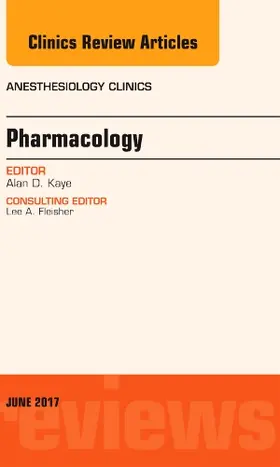 Kaye |  Pharmacology, an Issue of Anesthesiology Clinics | Buch |  Sack Fachmedien