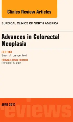 Langenfeld |  Advances in Colorectal Neoplasia, an Issue of Surgical Clinics | Buch |  Sack Fachmedien