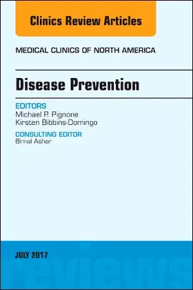 Pignone / Bibbins-Domingo |  Disease Prevention, an Issue of Medical Clinics of North America | Buch |  Sack Fachmedien