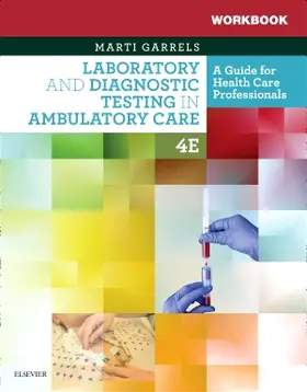 Garrels |  Workbook for Laboratory and Diagnostic Testing in Ambulatory Care | Buch |  Sack Fachmedien