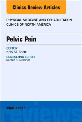 Scott |  Pelvic Pain, an Issue of Physical Medicine and Rehabilitation Clinics of North America | Buch |  Sack Fachmedien