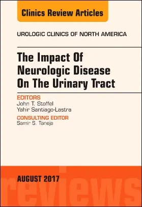 Stoffel / Santiago-Lastra |  The Impact of Neurologic Disease on the Urinary Tract, an Issue of Urologic Clinics | Buch |  Sack Fachmedien