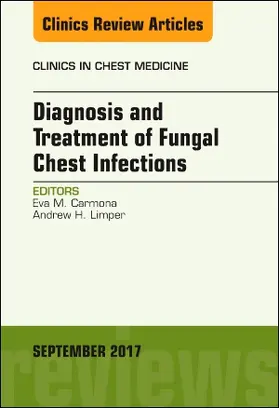 Limper / Carmona |  Diagnosis and Treatment of Fungal Chest Infections, an Issue of Clinics in Chest Medicine | Buch |  Sack Fachmedien