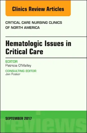 O'Malley |  Hematologic Issues in Critical Care, an Issue of Critical Nursing Clinics | Buch |  Sack Fachmedien