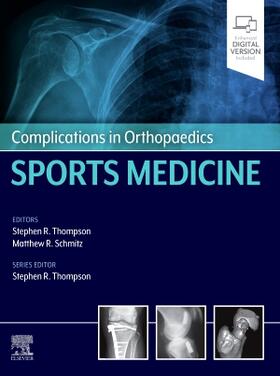 Thompson / Schmitz |  Complications in Orthopaedics: Sports Medicine | Buch |  Sack Fachmedien