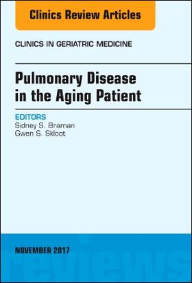 Braman / Skloot |  Pulmonary Disease in the Aging Patient, an Issue of Clinics in Geriatric Medicine | Buch |  Sack Fachmedien