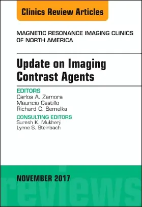 Zamora / Castillo |  Update on Imaging Contrast Agents, an Issue of Magnetic Resonance Imaging Clinics of North America | Buch |  Sack Fachmedien