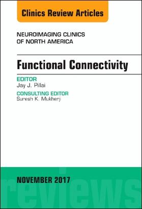 Pillai |  Functional Connectivity, an Issue of Neuroimaging Clinics of North America | Buch |  Sack Fachmedien